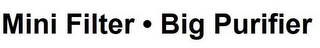 MINI FILTER · BIG PURIFIER logo