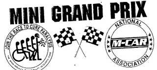 MINI GRAND PRIX JOIN THE RACE TO CURE PARALYSIS THE MIAMI PROJECT DARRELL GWYNN RESEARCH FUND NATIONAL M-CARE ASSOCIATION logo
