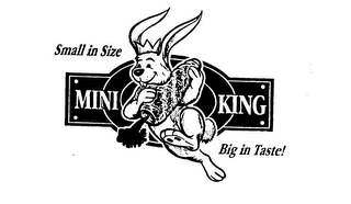 MINI KING SMALL IN SIZE BIG IN TASTE! logo