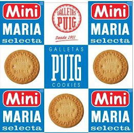 MINI MARIA SELECTA GALLETAS PUIG DESDE 1911 MINI MARIA SELECTA GALLETAS PUIG COOKIES MINI MARIA SELECTA MINI MARIA SELECTA logo