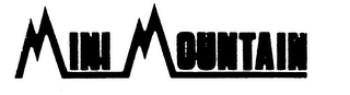 MINI MOUNTAIN