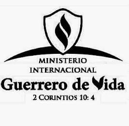 MINISTERIO INTERNACIONAL GUERRERO DE VIDA 2 CORINTIOS 10: 4 logo
