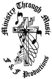 MINISTRY THROUGH MUSIC F & F PRODUCTIONS logo