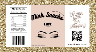 MINK SNACKS HOT FLAVOR MADE WITH REAL MINK MINK FLAVORED SNACK THANK YOU FOR SHOPPING WWW.MINKSNACKS.COM MINK FACTS SERVING SIZE 1 PACKAGE % DAILY VALUE HOT 100% REAL 100% MINK 100% BOLD 100% BEAUTY 100% INGREDIENT: ONE PAIR OF MINK LASHES, ONE SPOOLIE BRUSH, AND ONE APPLICATOR logo