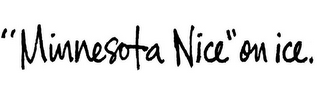 "MINNESOTA NICE" ON ICE. logo