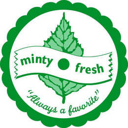MINTY FRESH "ALWAYS A FAVORITE" logo