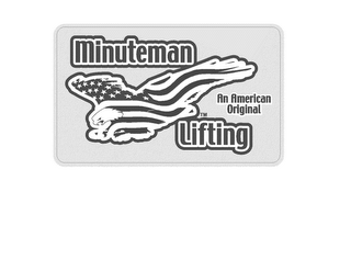 MINUTEMAN LIFTING AN AMERICAN ORIGINAL logo