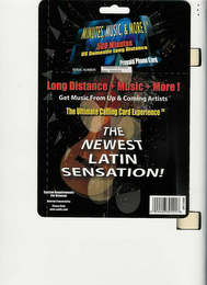 MINUTES, MUSIC, & MORE! 500 MINUTES US DOMESTIC LONG DISTANCE PREPAID PHONE CARD LONG DISTANCE + MUSIC + MORE! GET MUSIC FROM UP & COMING ARTISTS THE ULTIMATE CALLING CARD EXPERIENCE THE NEWEST LATIN SENSATION SYSTEM REQUIREMENTS FOR BROWSER INTERNET CONNECTIVITY logo