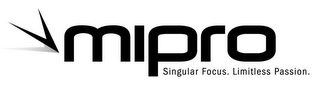 MIPRO SINGULAR FOCUS. LIMITLESS PASSION. logo