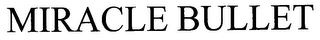 MIRACLE BULLET logo