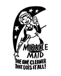 MIRACLE MAID THE ONE CLEANER THAT DOES IT ALL! logo