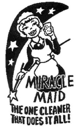 MIRACLE MAID THE ONE CLEANER THAT DOES IT ALL! logo