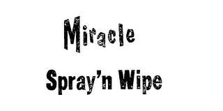 MIRACLE SPRAY 'N WIPE logo