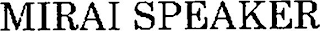 MIRAI SPEAKER logo