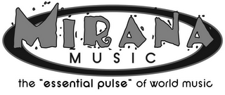 MIRANA MUSIC THE "ESSENTIAL PULSE" OF WORLD MUSIC logo