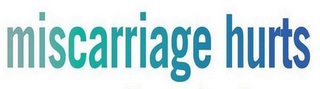 MISCARRIAGE HURTS logo