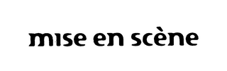 MISE EN SCENE