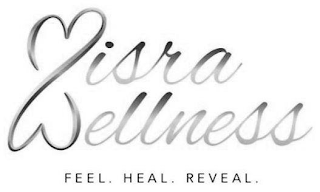 MISRA WELLNESS FEEL. HEAL. REVEAL. logo