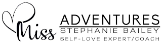 MISS ADVENTURES STEPHANIE BAILEY SELF-LOVE EXPERT/COACH logo