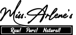 MISS. ARLENE'S RAW! PURE! NATURAL! logo