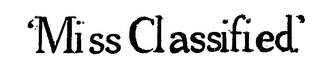 'MISS CLASSIFIED' logo