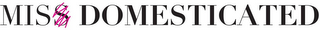 MISS DOMESTICATED logo