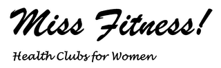 MISS FITNESS! HEALTH CLUBS FOR WOMEN logo