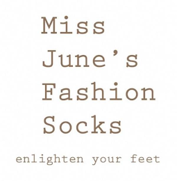 MISS JUNE'S FASHION SOCKS ENLIGHTEN YOUR FEET logo