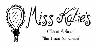 MISS KATIE'S CHARM SCHOOL "THE PLACE FOR GRACE" logo