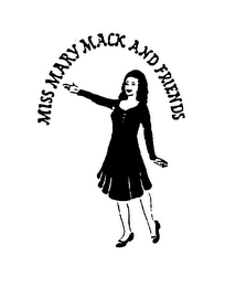 MISS MARY MACK AND FRIENDS