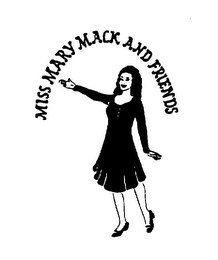 MISS MARY MACK AND FRIENDS