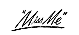 "MISS ME" logo