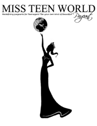 MISS TEEN WORLD PAGEANT REDEFINING PAGEANTS FOR TEENAGERS! "BE YOUR OWN KIND OF BEAUTIFUL!" logo