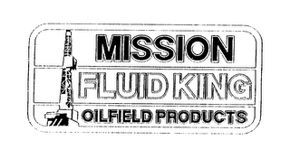 MISSION FLUID KING OILFIELD PRODUCTS logo