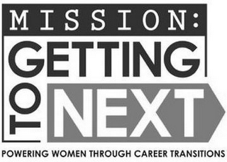 MISSION: GETTING TO NEXT POWERING WOMENTHROUGH CAREER TRANSITIONS logo