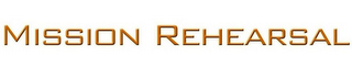 MISSION REHEARSAL logo