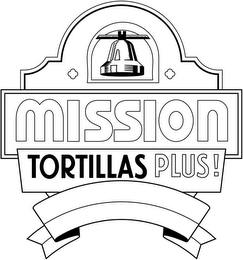 MISSION TORTILLAS PLUS! logo