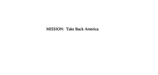 MISSION:TAKE BACK AMERICA logo