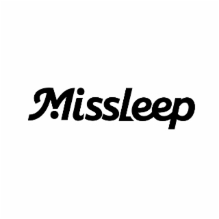 MISSLEEP