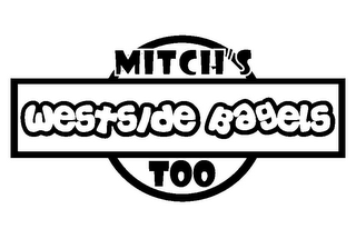 MITCH'S WESTSIDE BAGELS TOO logo