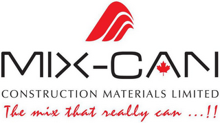 MIX-CAN CONSTRUCTION MATERIALS LIMITED THE MIX THAT REALLY CAN...!!! logo