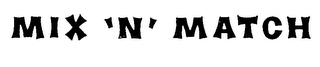 MIX 'N' MATCH logo