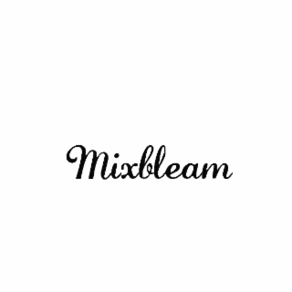 MIXBLEAM