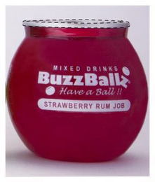 MIXED DRINKS BUZZBALLZ HAVE A BALL!! STRAWBERRY RUM JOB logo