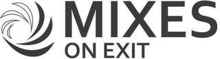 MIXES ON EXIT logo