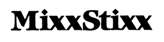 MIXXSTIXX