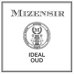 MIZENSIR CREATEUR DE PARFUM MIZENSIR MANUFACTURA GENEVE M MCMXCIX IDEAL OUD logo