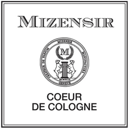 MIZENSIR CREATEUR DE PARFUM MIZENSIR MANUFACTURA GENEVE MCMXCIX COEUR DE COLOGNE M logo