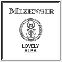 MIZENSIR CREATEUR DE PARFUM MIZENSIR MANUFACTURA GENEVE MCMXCIX LOVELY ALBA logo