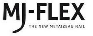 MJ-FLEX THE NEW METAIZEAU NAIL logo